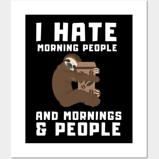 Coffee Sloth I Hate Morning People and Mornings & People Posters and Art